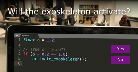 Will the exoskeleton activate: a coding question based on some undefineable properties of floats