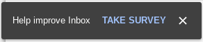 Help improve Inbox: Take a survey