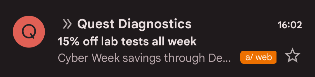 Quest Diagnostics
15% off lab tests all week
Cyber Week savings through December