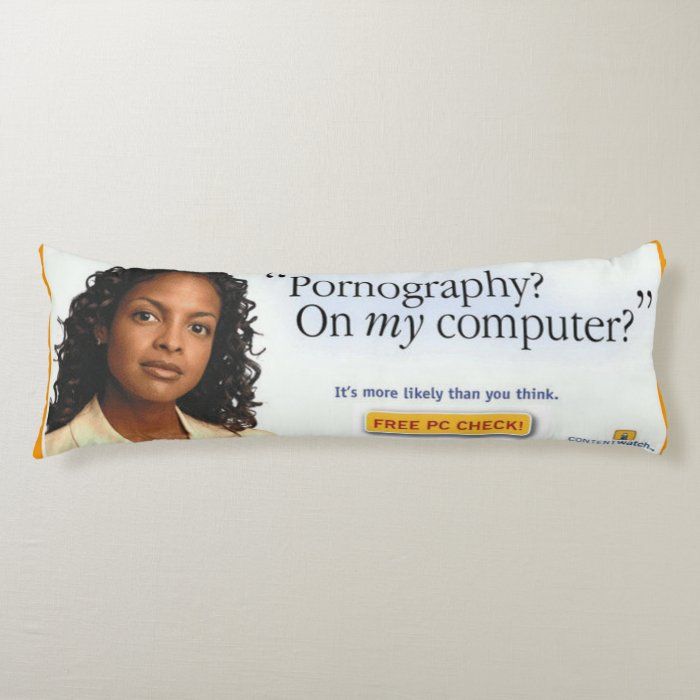 body pillow with a classic "pornography? on _my_ computer?" banner ad