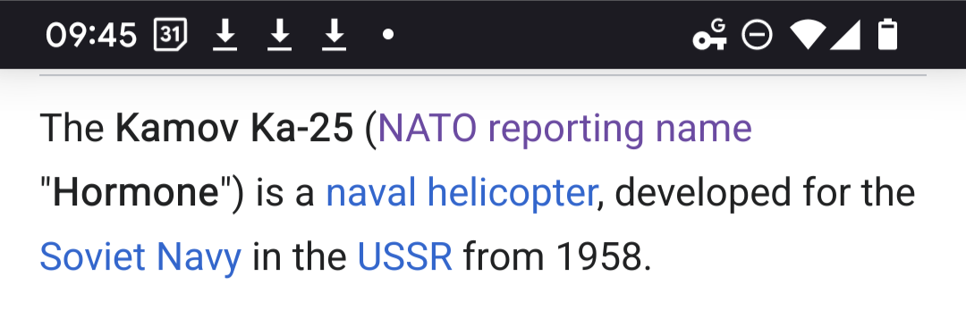 The Kamov Ka-25 (NATO reporting name "Hormone") is a naval helicopter, developed for the Soviet Navy in the USSR from 1958. 