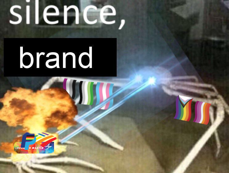 A giant crab covered in pride flags, shooting lasers at a smaller flag covered in corporate pride logos. the words SILENCE BRAND are superimposed.